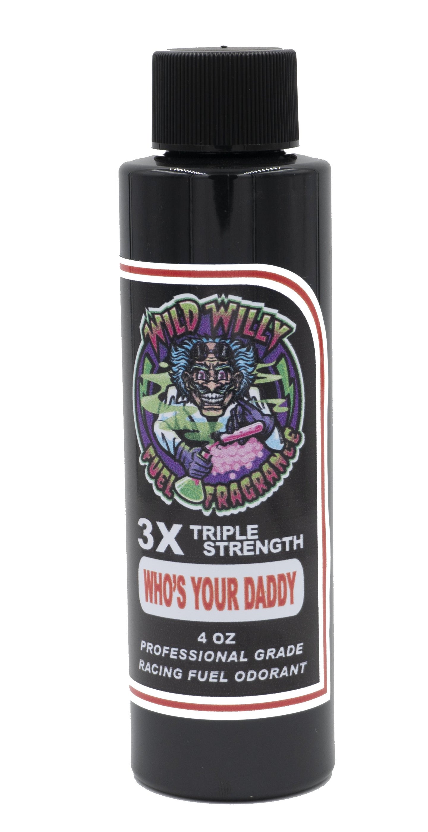 Who’s Your Daddy - Wild Willy Fuel Fragrance - 3X Triple Strength!